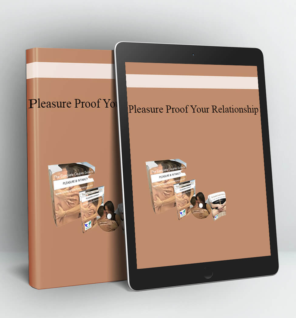 Pleasure Proof Your Relationship - Anne Marie Clulow