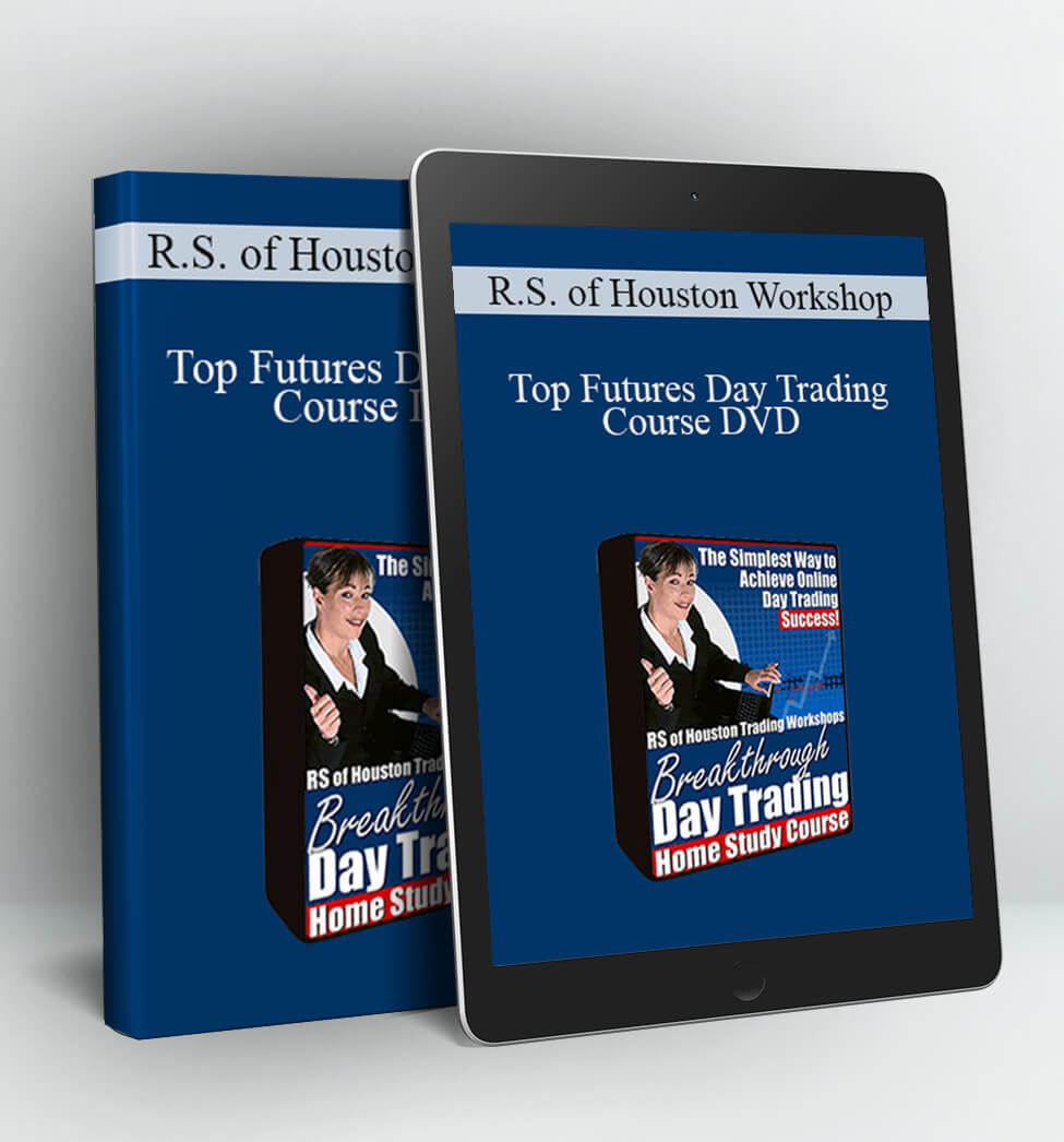 Top Futures Day Trading Course DVD - R.S. of Houston Workshop