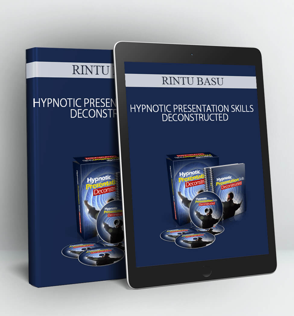 HYPNOTIC PRESENTATION SKILLS DECONSTRUCTED - RINTU BASU