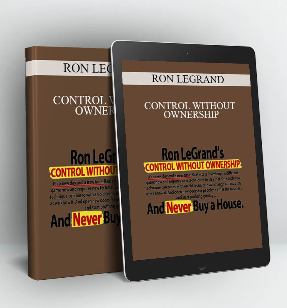 RON LEGRAND CONTROL WITHOUT OWNERSHIP