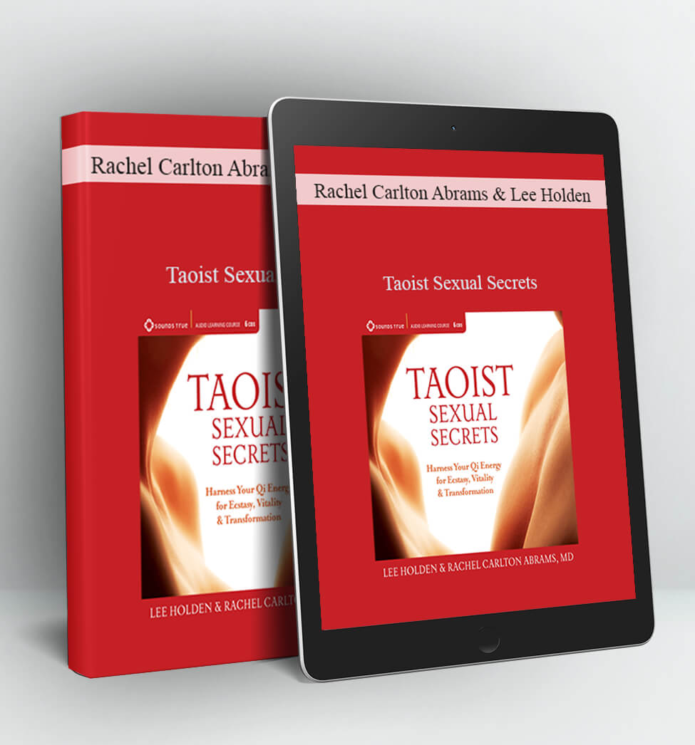 TAOIST SEXUAL SECRETS - Rachel Carlton Abrams Lee Holden