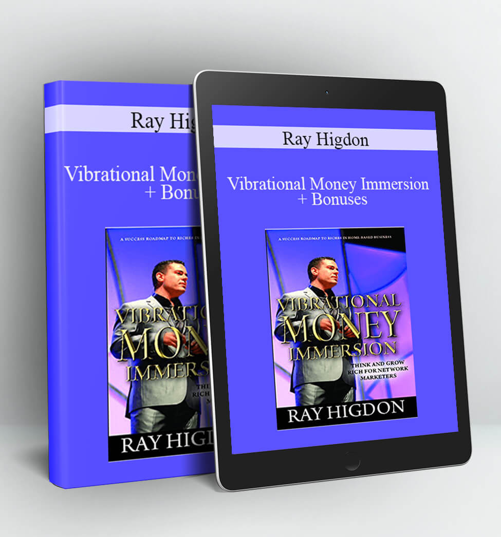 Vibrational Money Immersion + Bonuses - Ray Higdon
