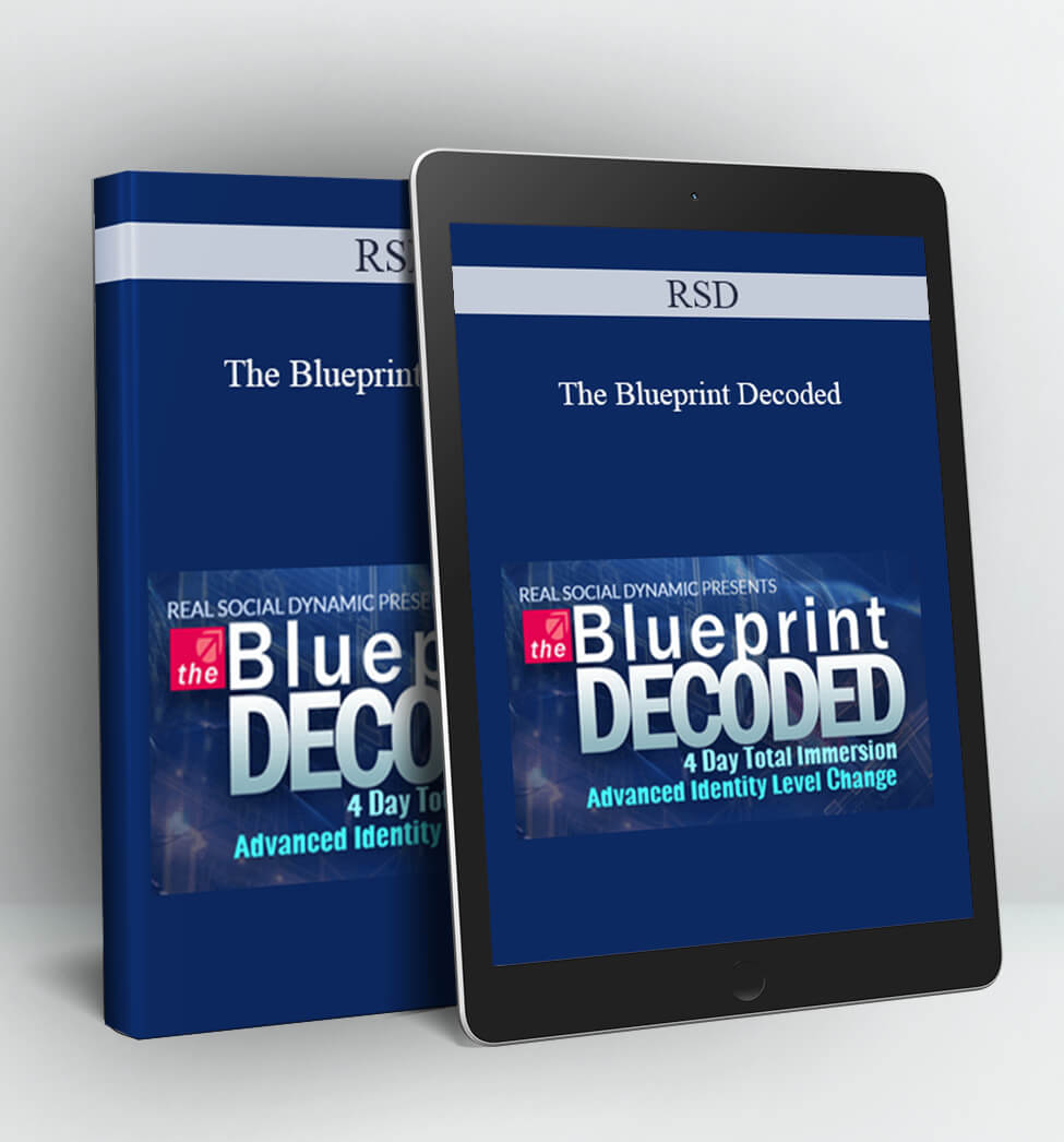 The Blueprint Decoded - Real Social Dynamics