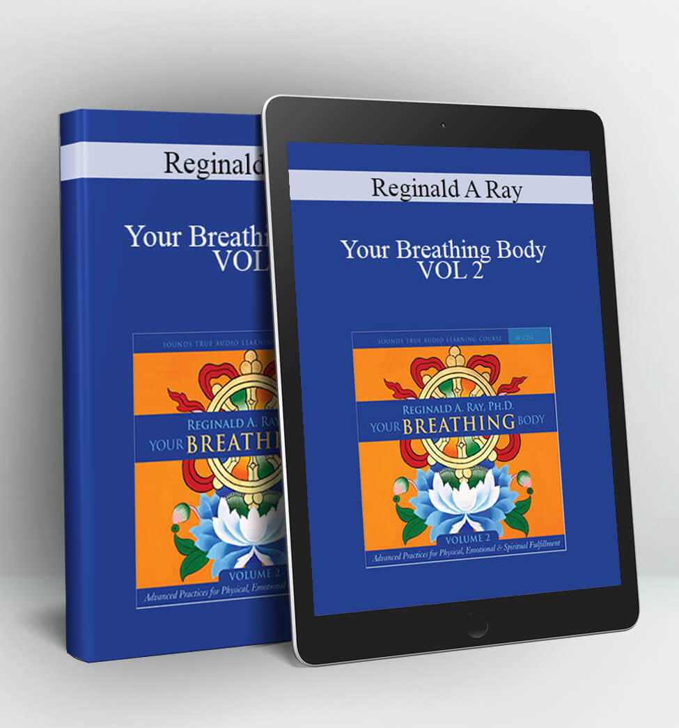 Your Breathing Body VOL 2 - Reginald A Ray