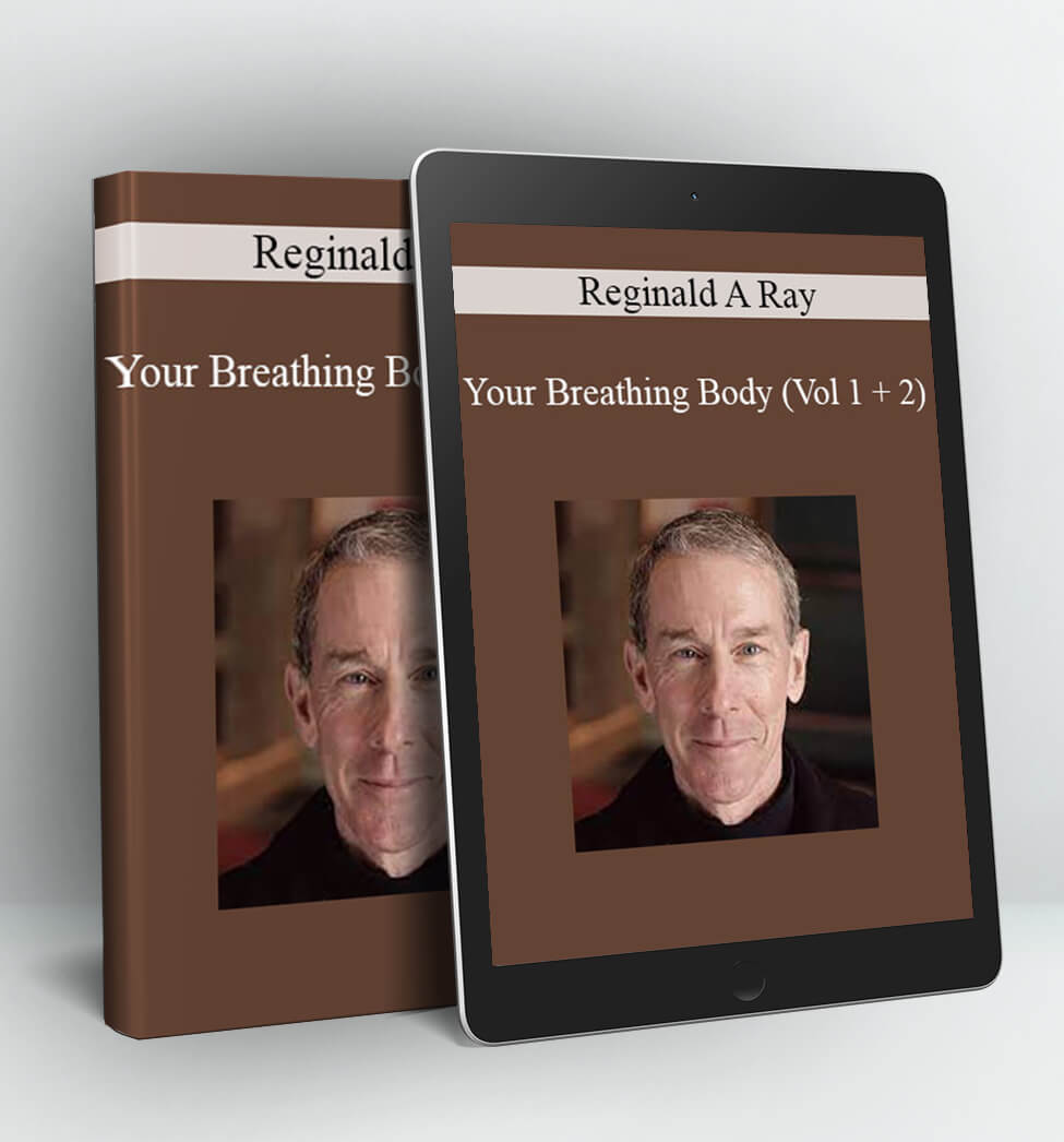 Your Breathing Body (Vol 1 + 2) - Reginald A Ray