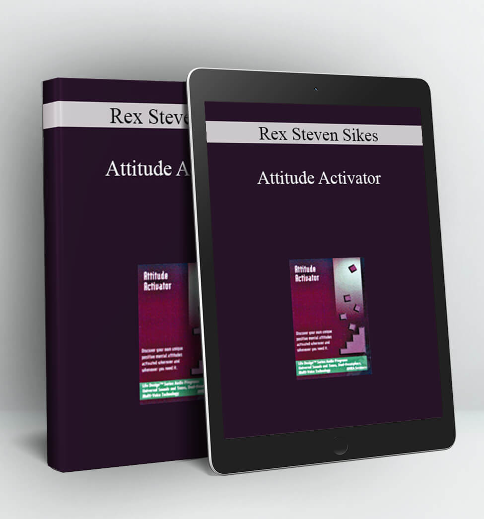 Attitude Activator - Rex Steven Sikes