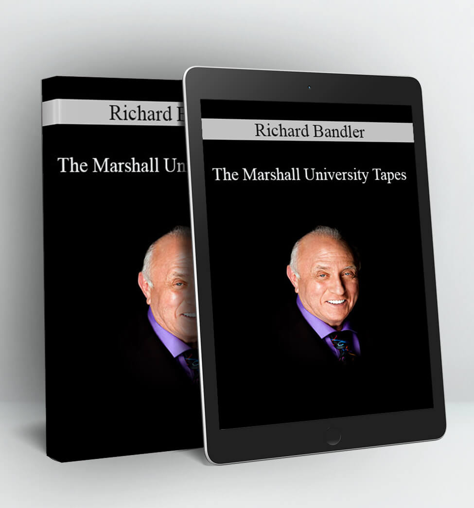 The Marshall University Tapes - Richard Bandler