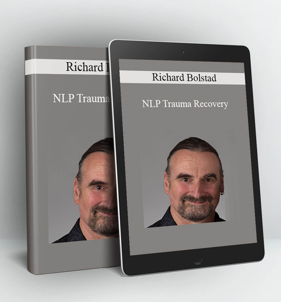 NLP Trauma Recovery - Richard Bolstad