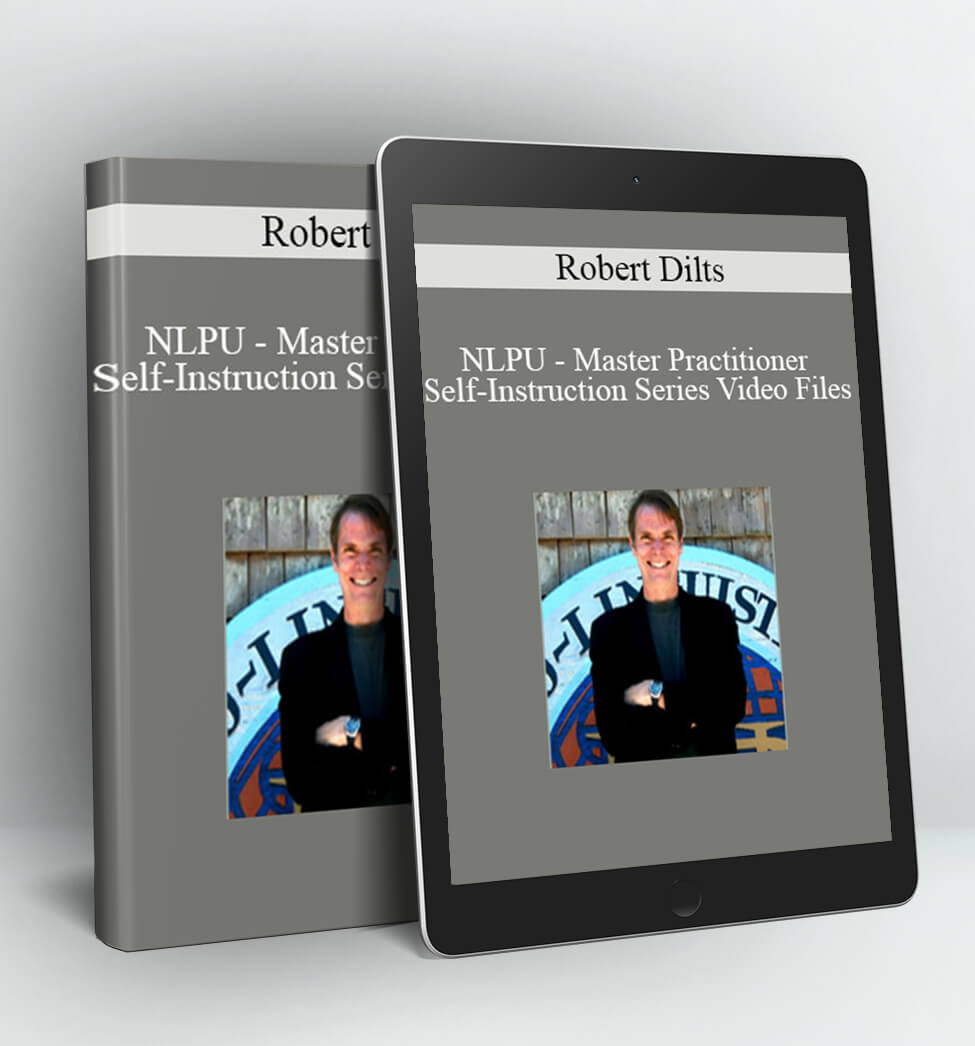 NLPU - Master Practitioner Self-Instruction Series Video Files - Robert Dilts