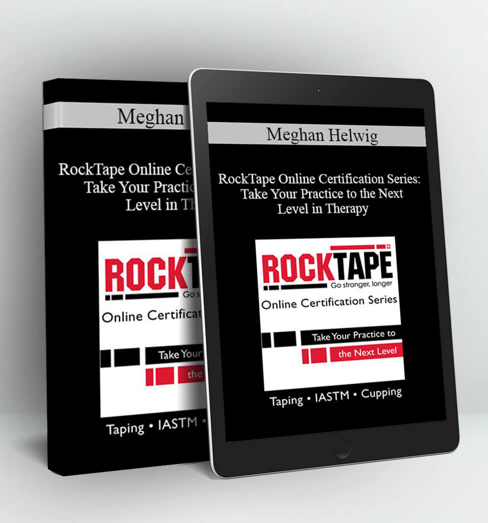 RockTape Online Certification Series: Take Your Practice to the Next Level in Therapy - Meghan Helwig