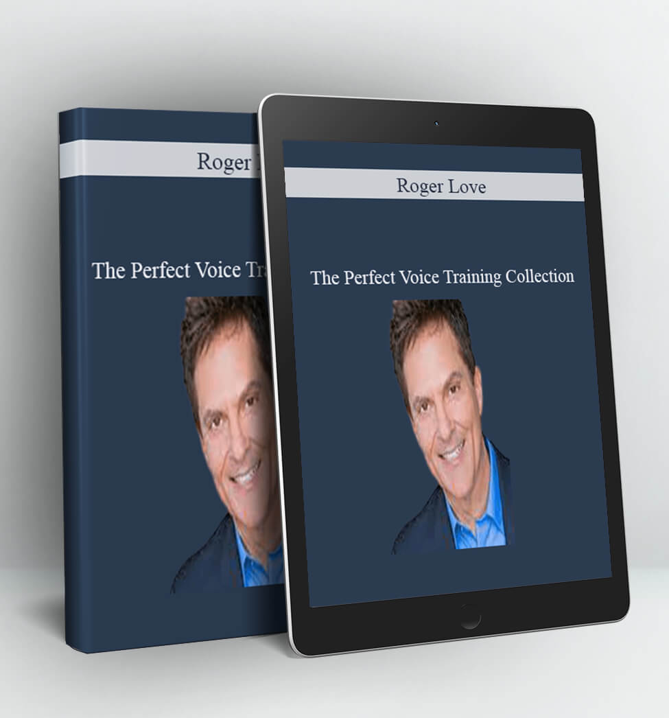 The Perfect Voice Training Collection - Roger Love