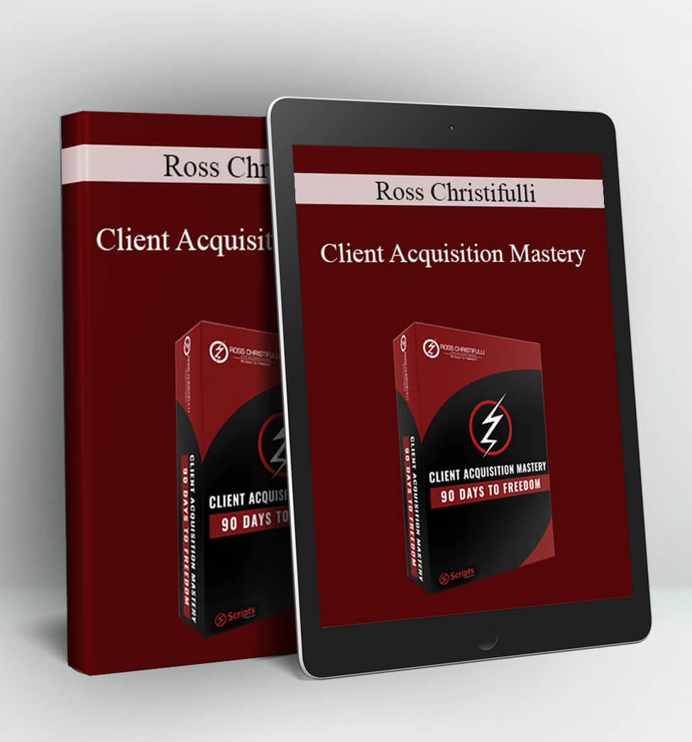 Client Acquisition Mastery - Ross Christifulli