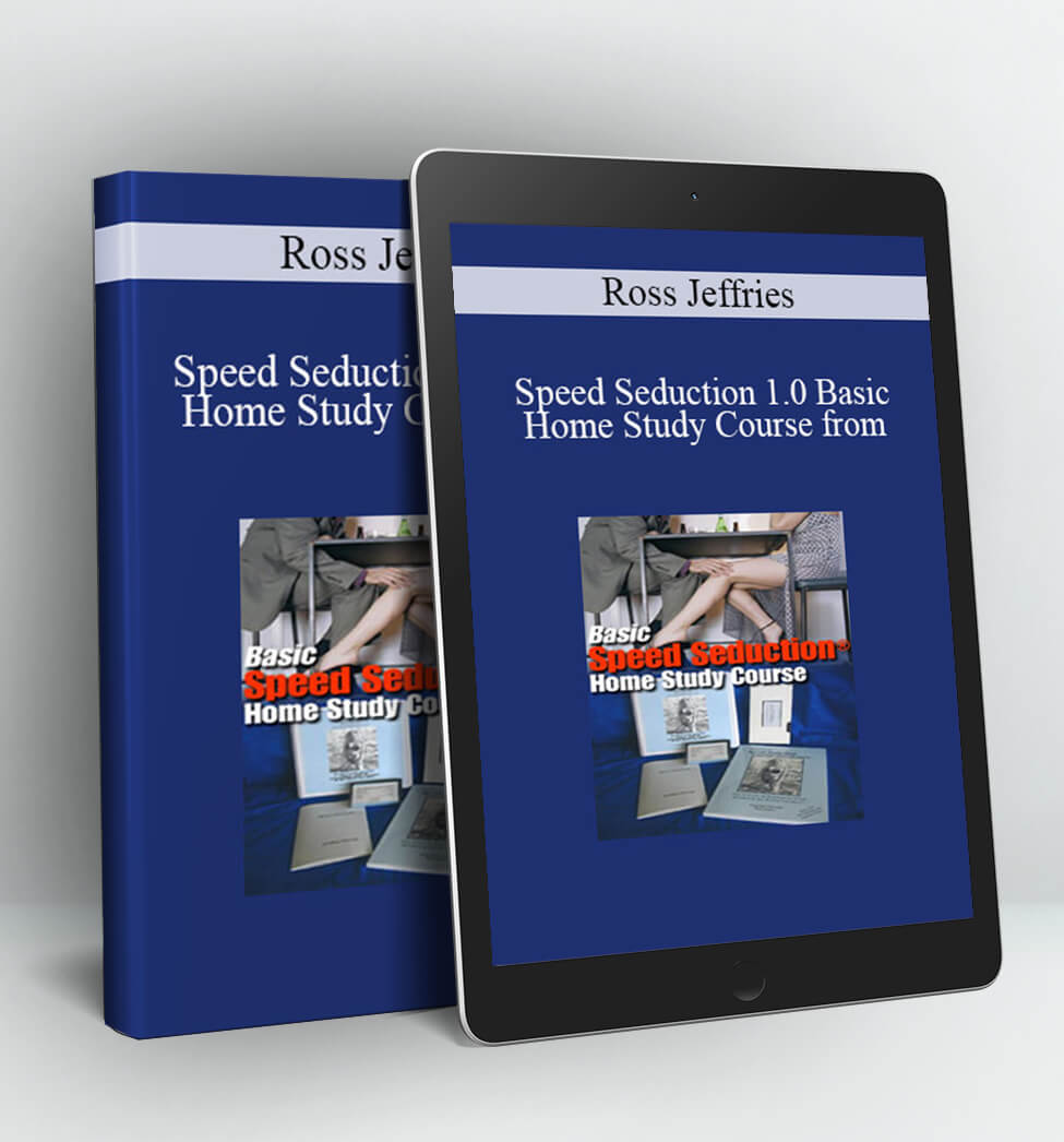 Speed Seduction 1.0 Basic Home Study Course - Ross Jeffries