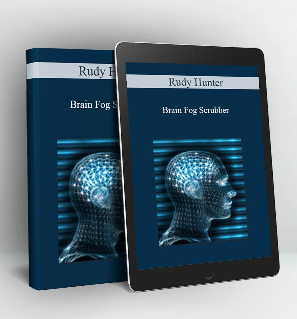 Brain Fog Scrubber - Rudy Hunter