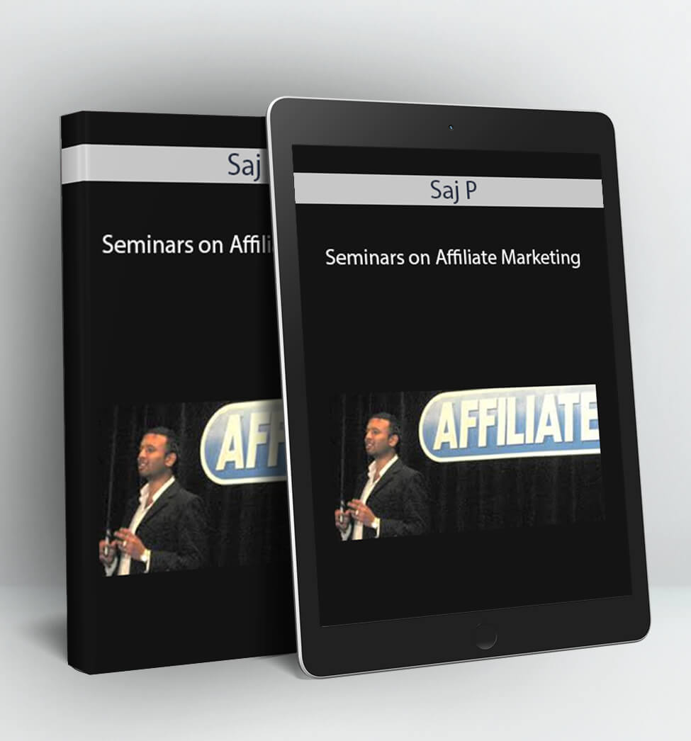 Seminars on Affiliate Marketing - Saj P