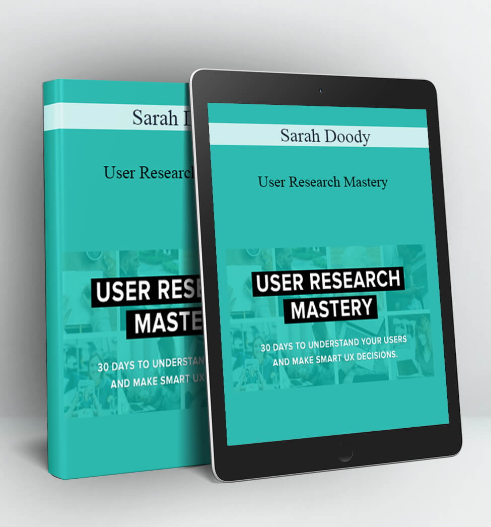 User Research Mastery - Sarah Doody