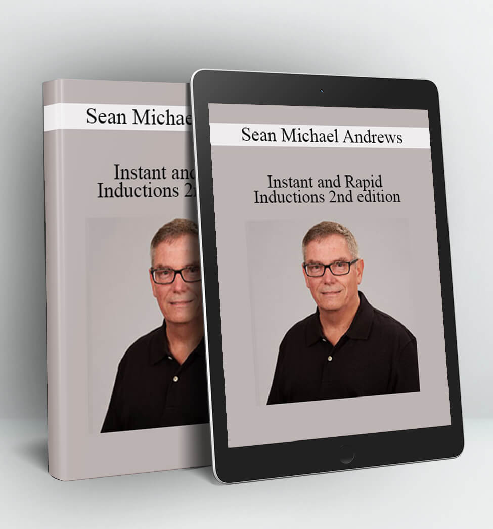 Instant and Rapid Inductions 2nd edition - Sean Michael Andrews