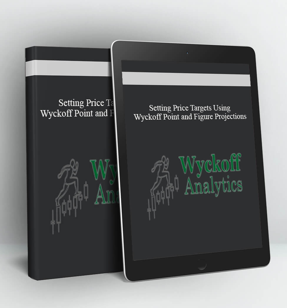 Setting Price Targets Using Wyckoff Point and Figure Projections