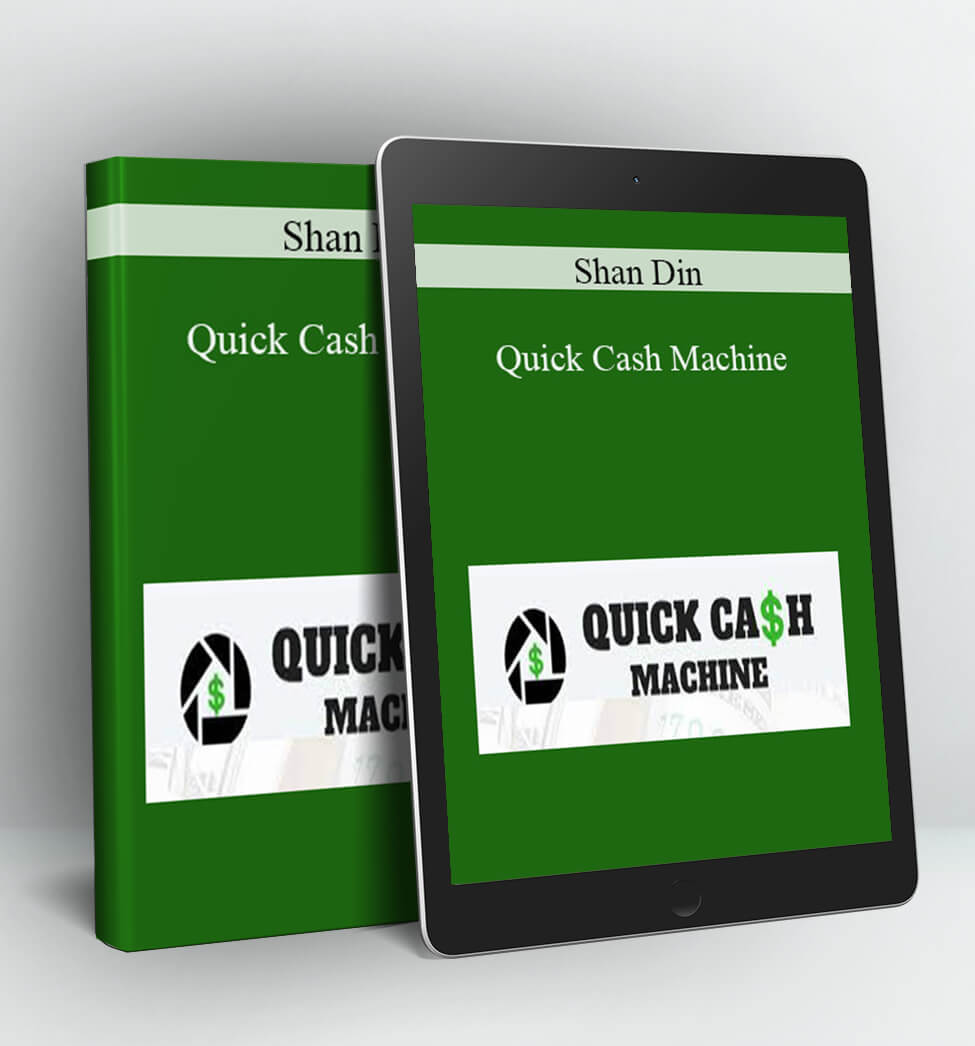 Quick Cash Machine - Shan Din