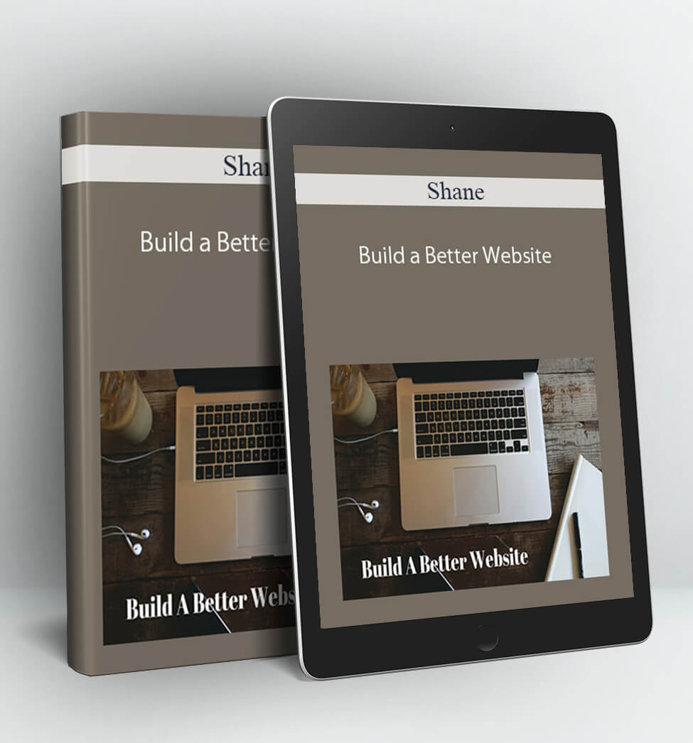 Shane - Build Build a Better Website - Shanea Better Website