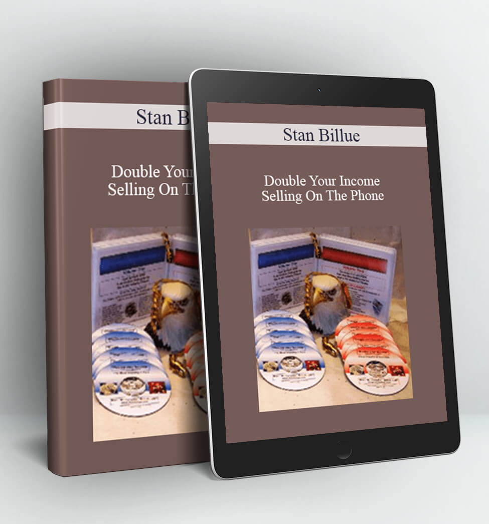 Double Your Income Selling On The Phone - Stan Billue