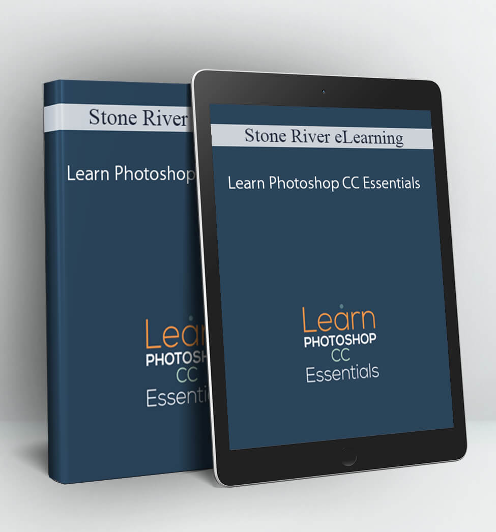 Learn Photoshop CC Essentials - Stone River eLearning