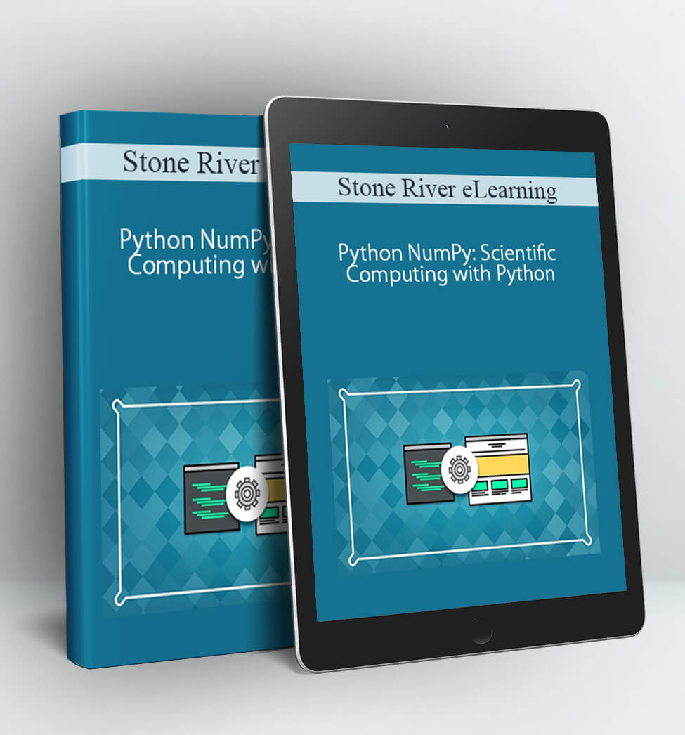 Python NumPy: Scientific Computing with Python - Stone River eLearning