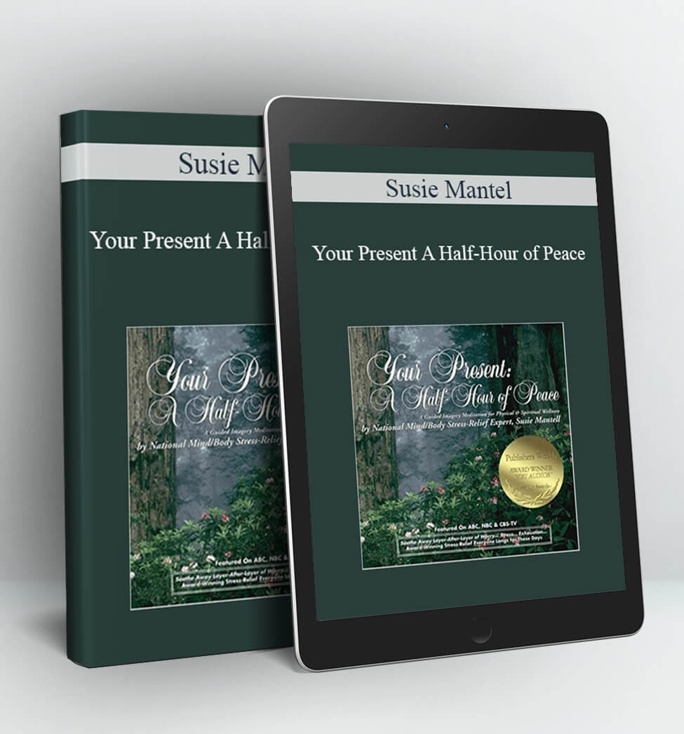 Your Present A Half-Hour of Peace - Susie Mantel