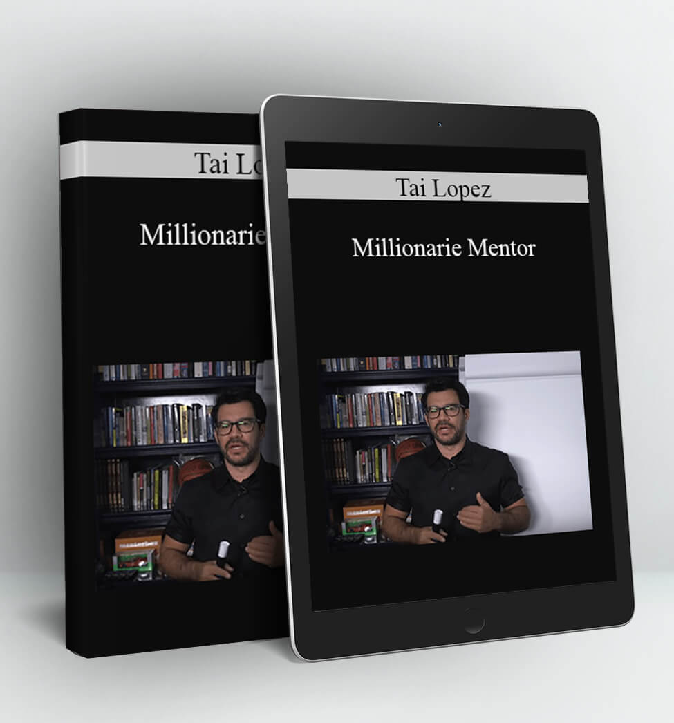 Millionarie Mentor - Tai Lopez