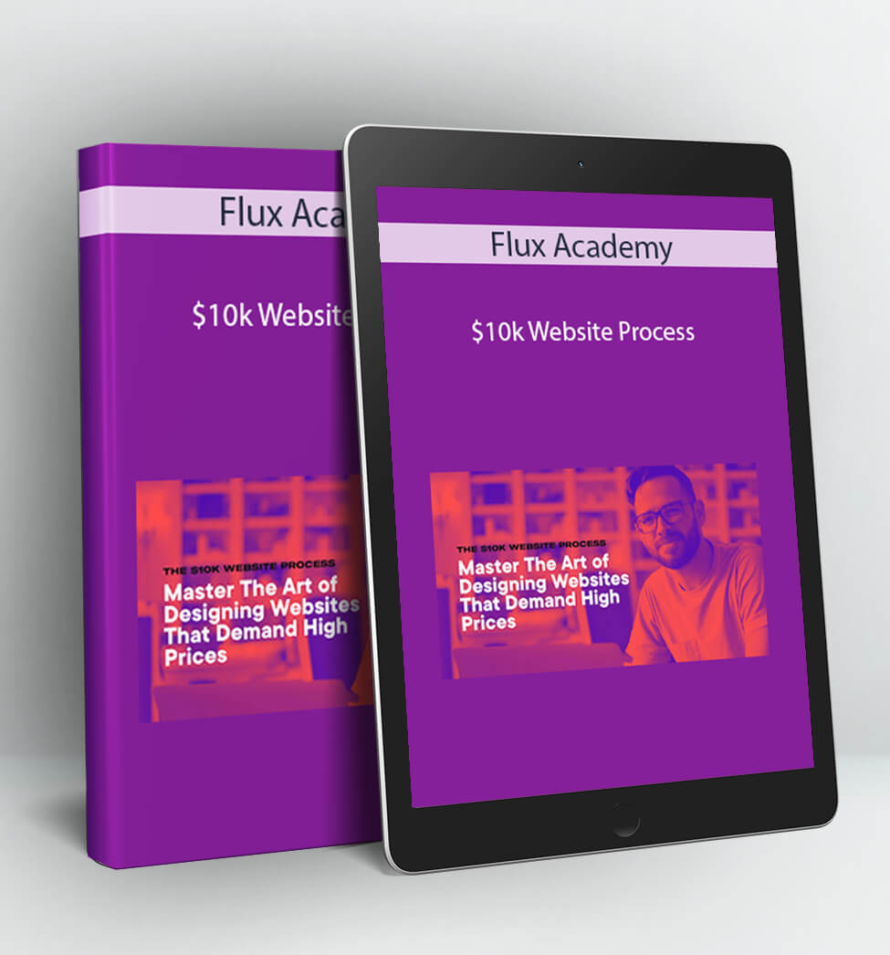 The $10k Website Process - Flux Academy