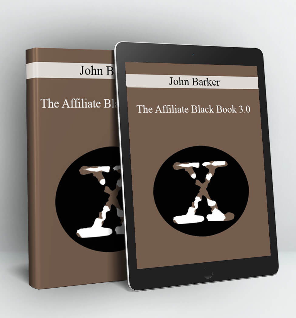 The Affiliate Black Book 3.0 - John Barker