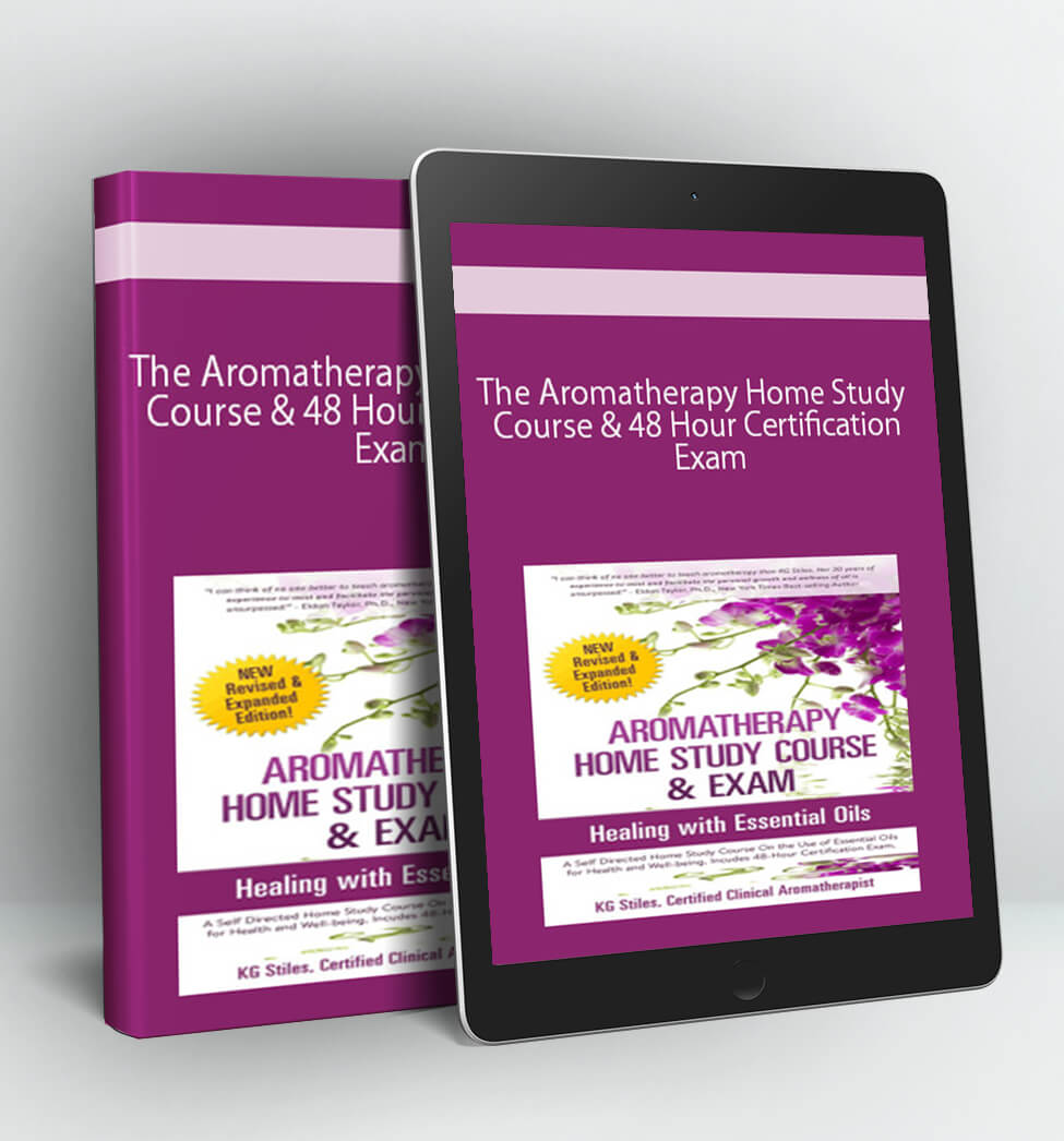 The Aromatherapy Home Study Course & 48 Hour Certification Exam