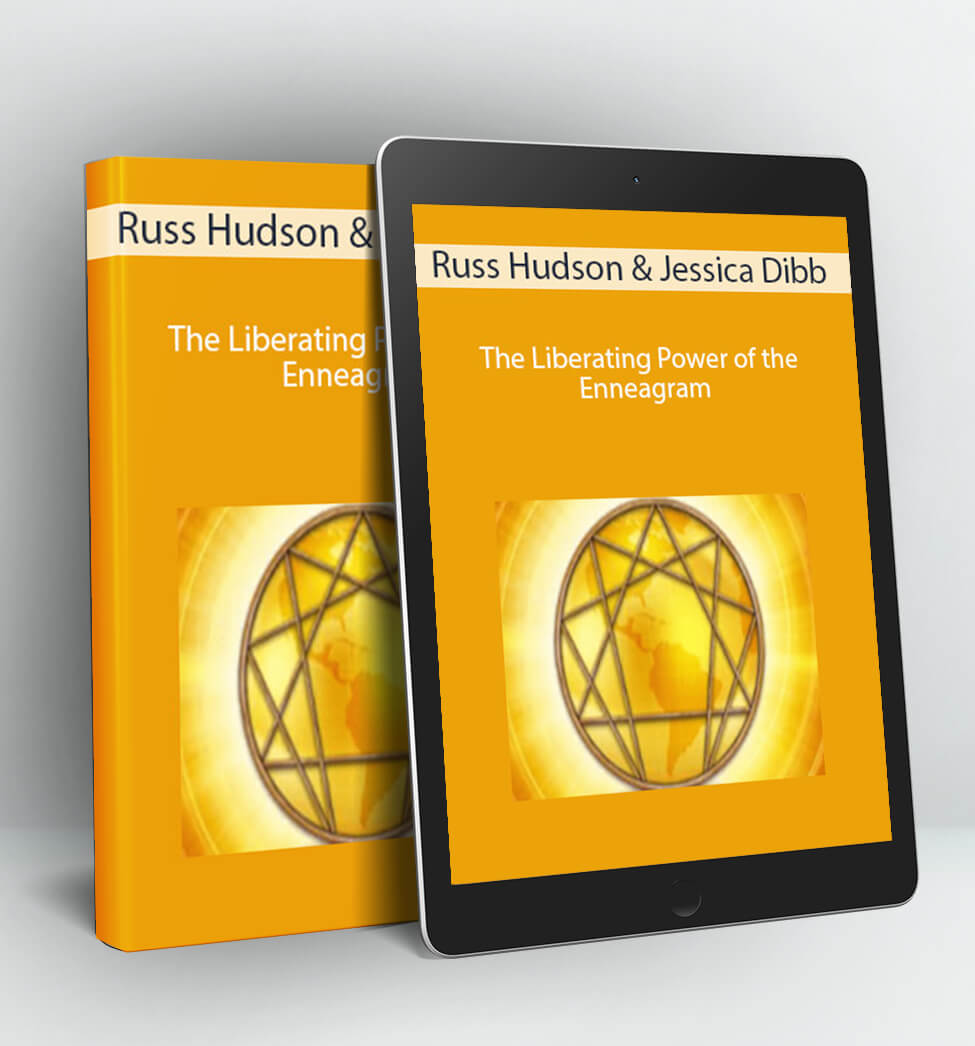 The Liberating Power of the Enneagram - Russ Hudson & Jessica Dibb