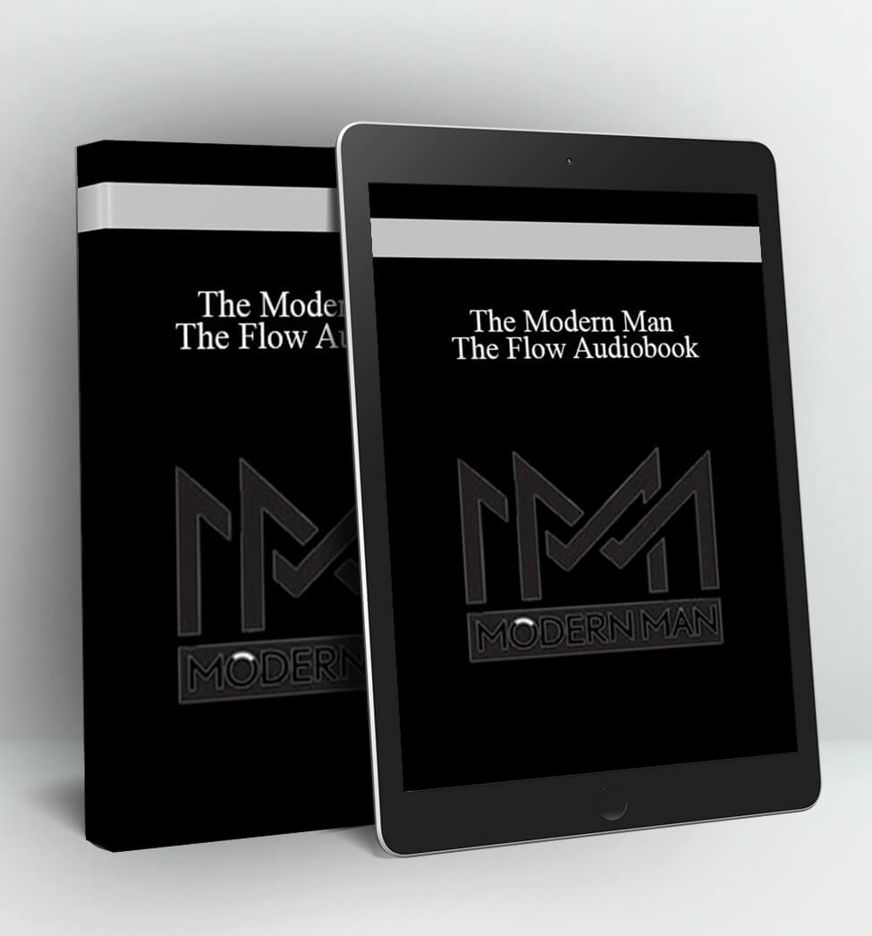 The Flow Audiobook - The Modern Man
