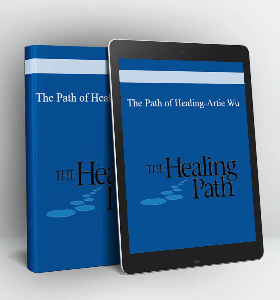 The Path of Healing - Artie Wu