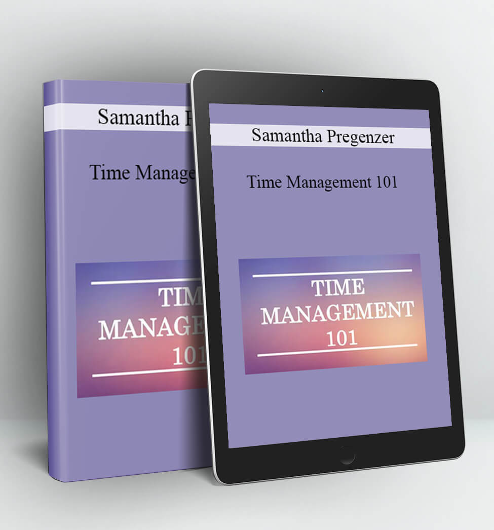 Time Management 101 - Samantha Pregenzer