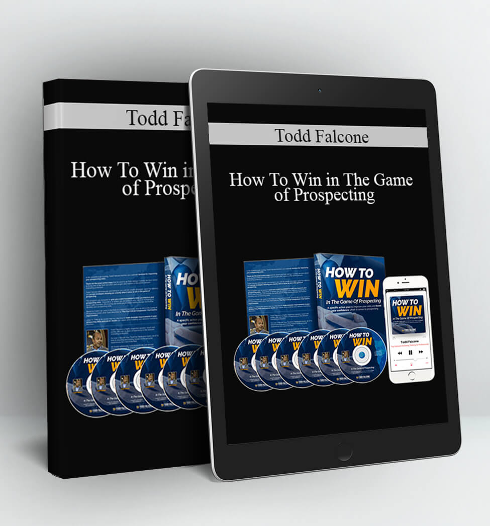 How To Win in The Game of Prospecting - Todd Falcone