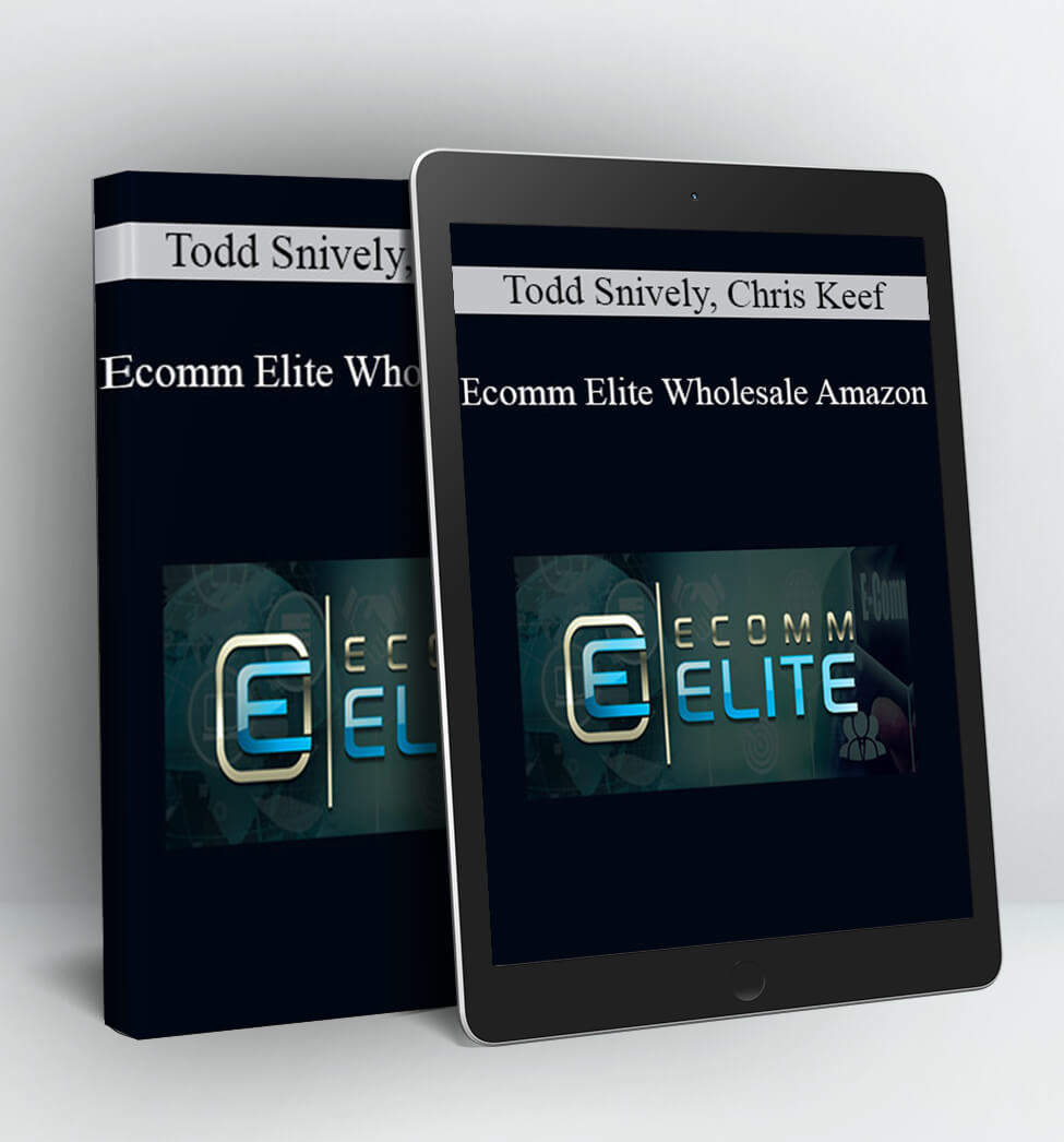 Ecomm Elite Wholesale Amazon - Todd Snively and Chris Keef