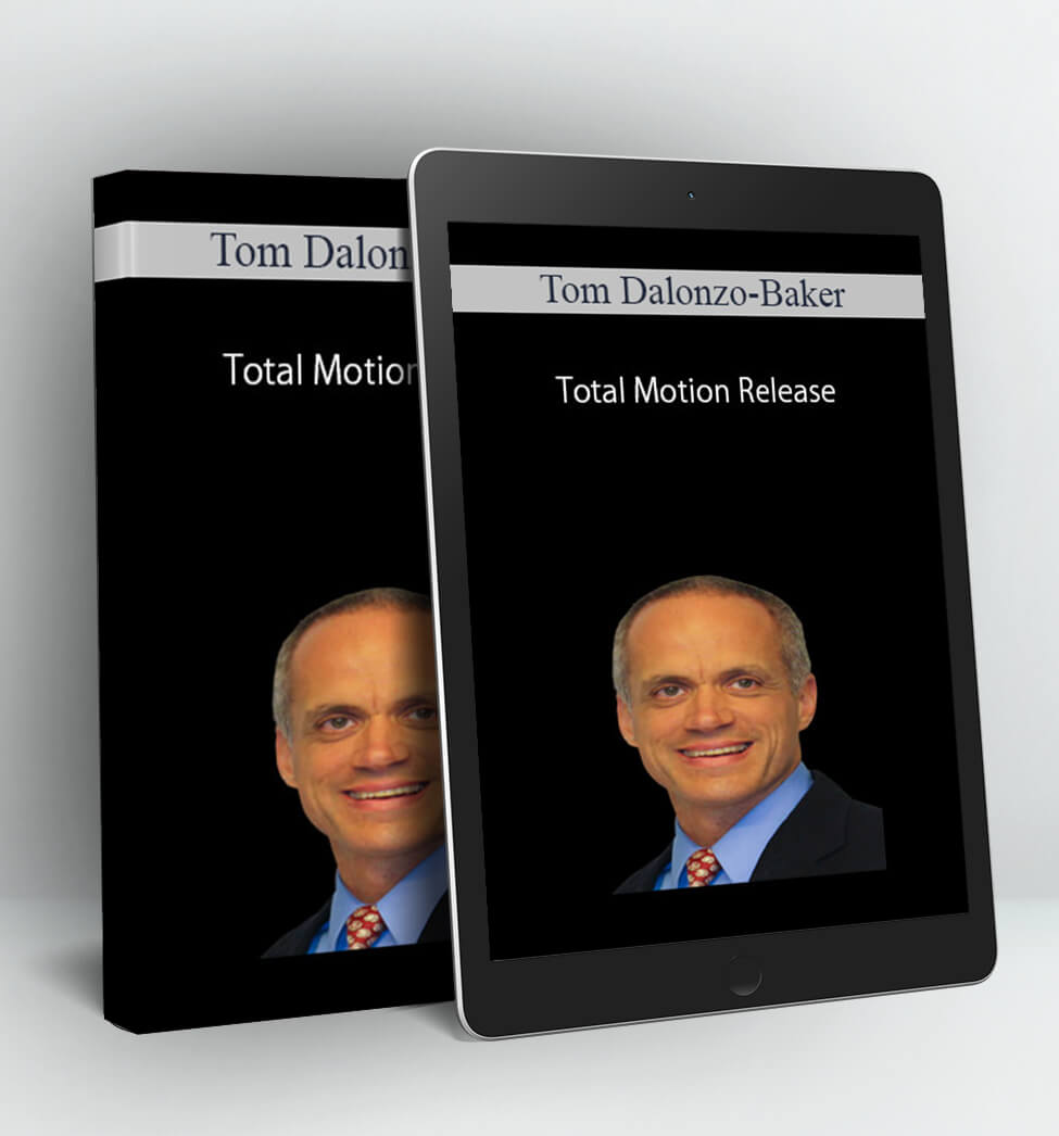 Total Motion Release - Tom Dalonzo-Baker