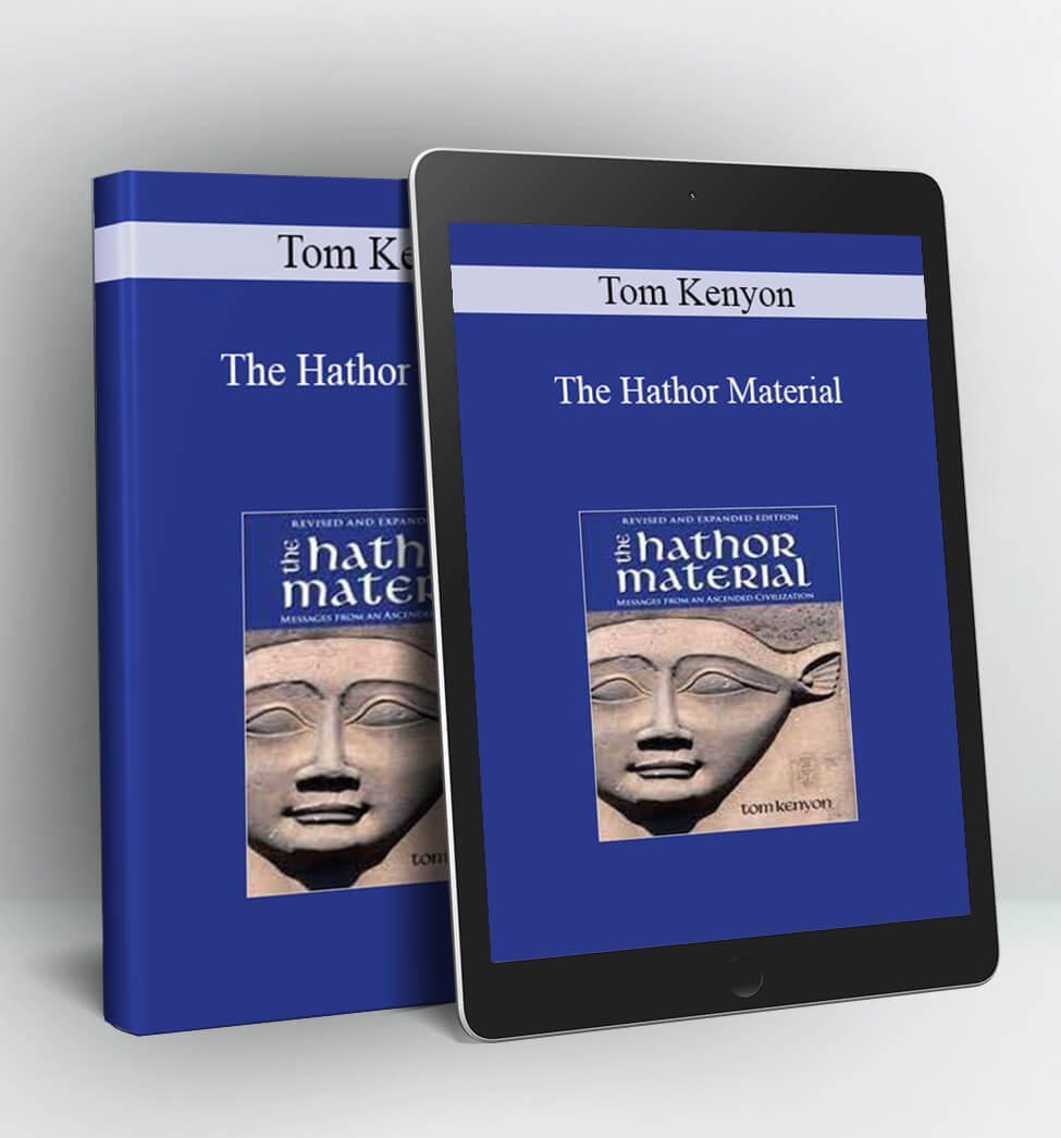 The Hathor Material - Tom Kenyon