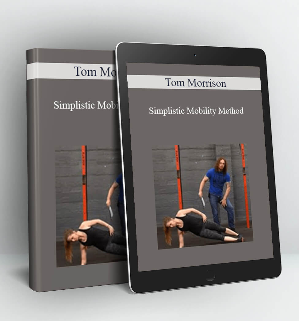 Simplistic Mobility Method - Tom Morrison