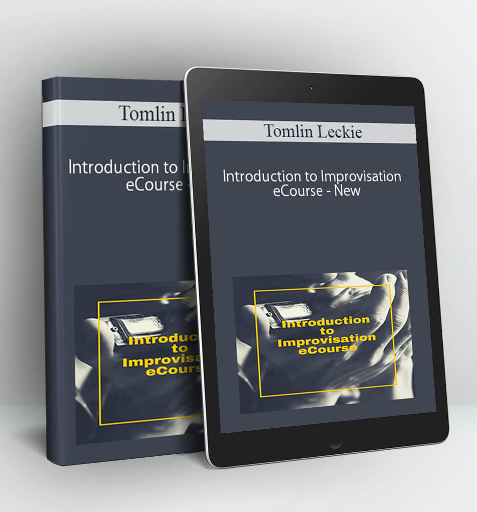 Introduction to Improvisation eCourse - New - Tomlin Leckie