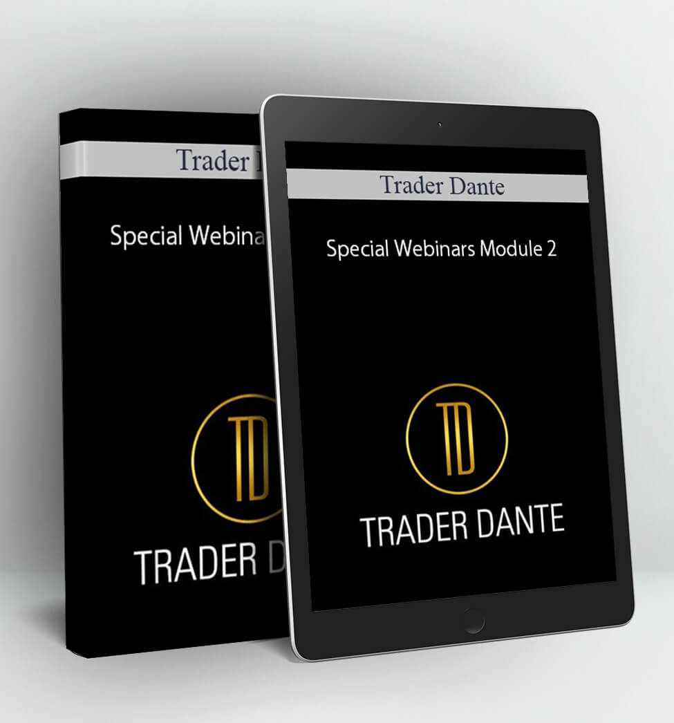 Special Webinars Module 2 - Trader Dante