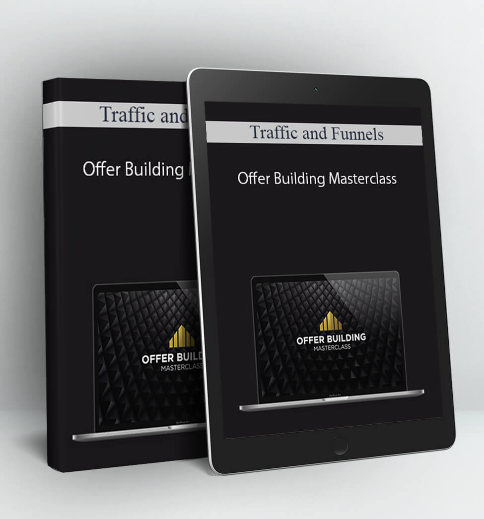 Offer Building Masterclass - Traffic and Funnels