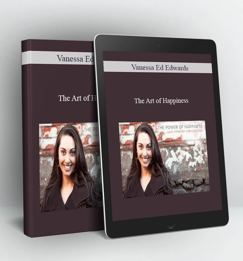 The Art of Happiness - Vanessa Ed Edwards