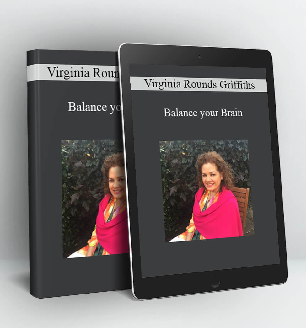 Virginia Rounds Griffiths - Balance your Brain