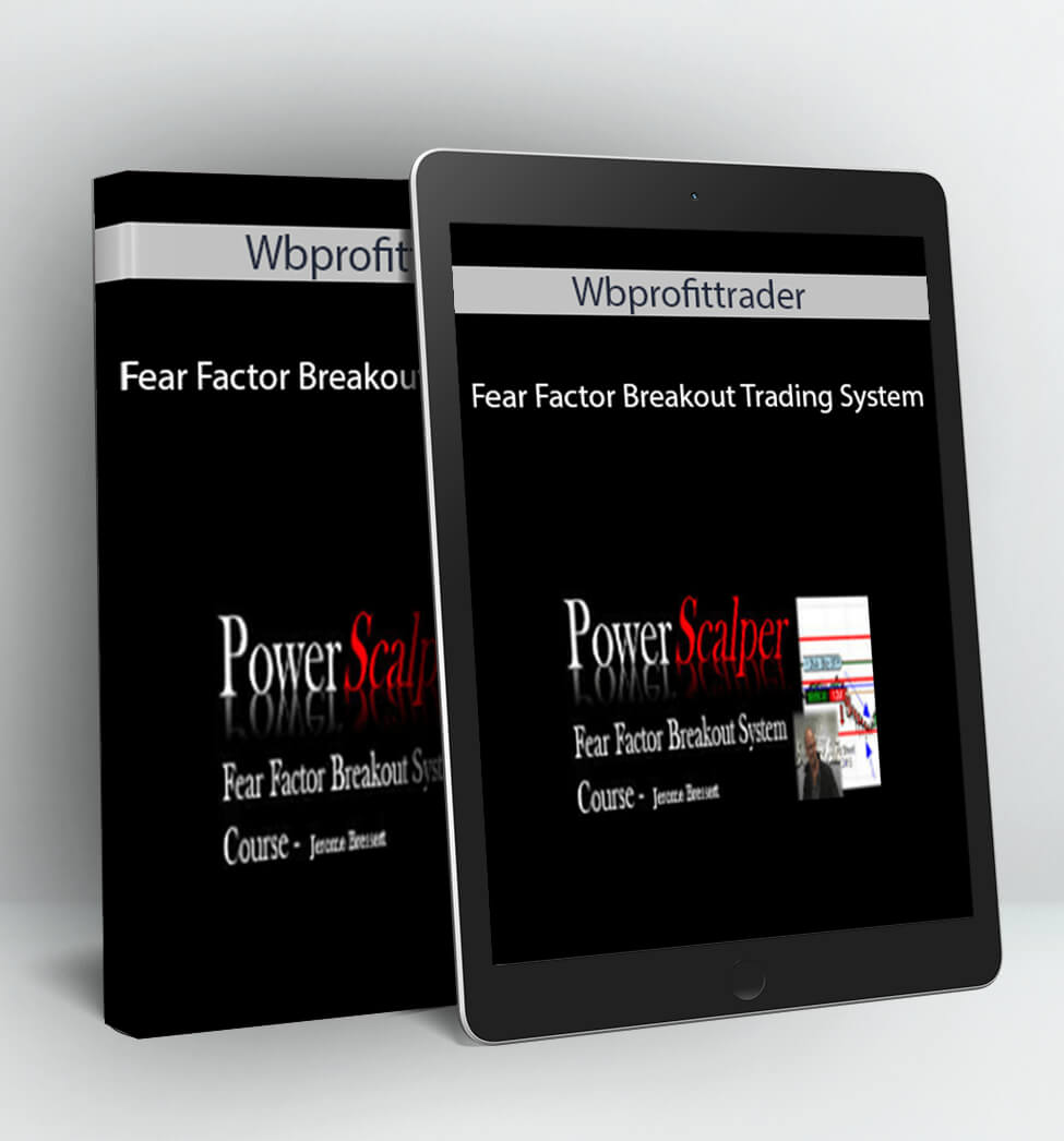 Fear Factor Breakout Trading System - Wbprofittrader