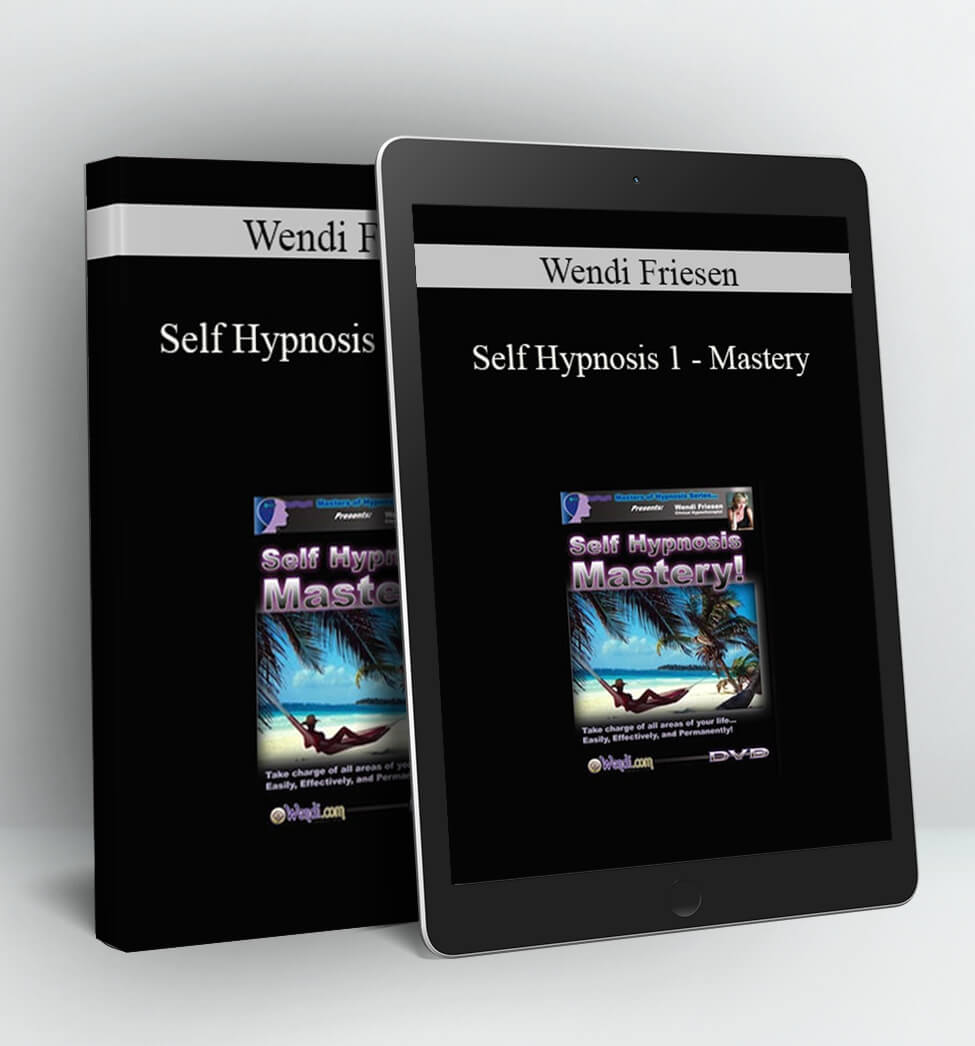 Self Hypnosis 1 - Mastery - Wendi Friesen