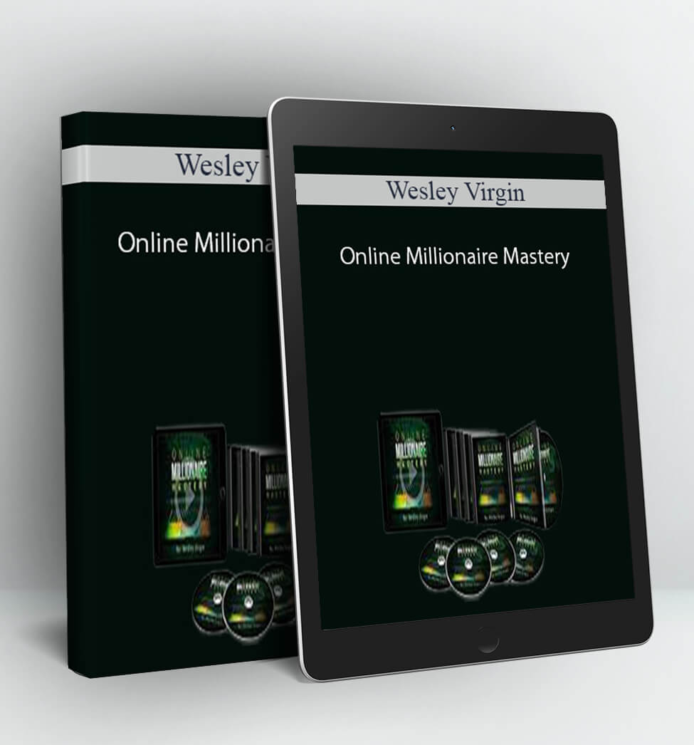 Online Millionaire Mastery - Wesley Virgin