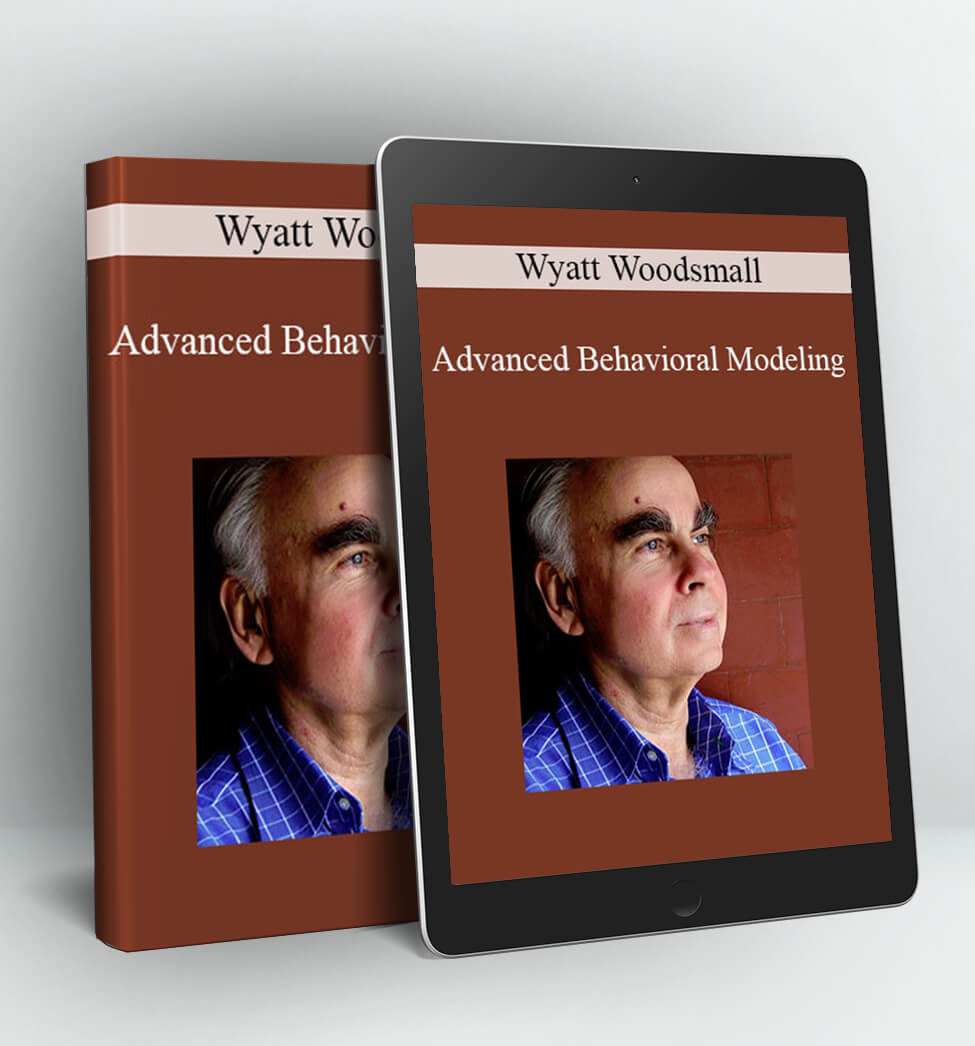 Advanced Behavioral Modeling - Wyatt Woodsmall